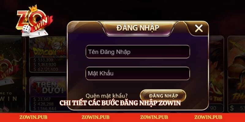 Chi tiết các bước đăng nhập Zowin
